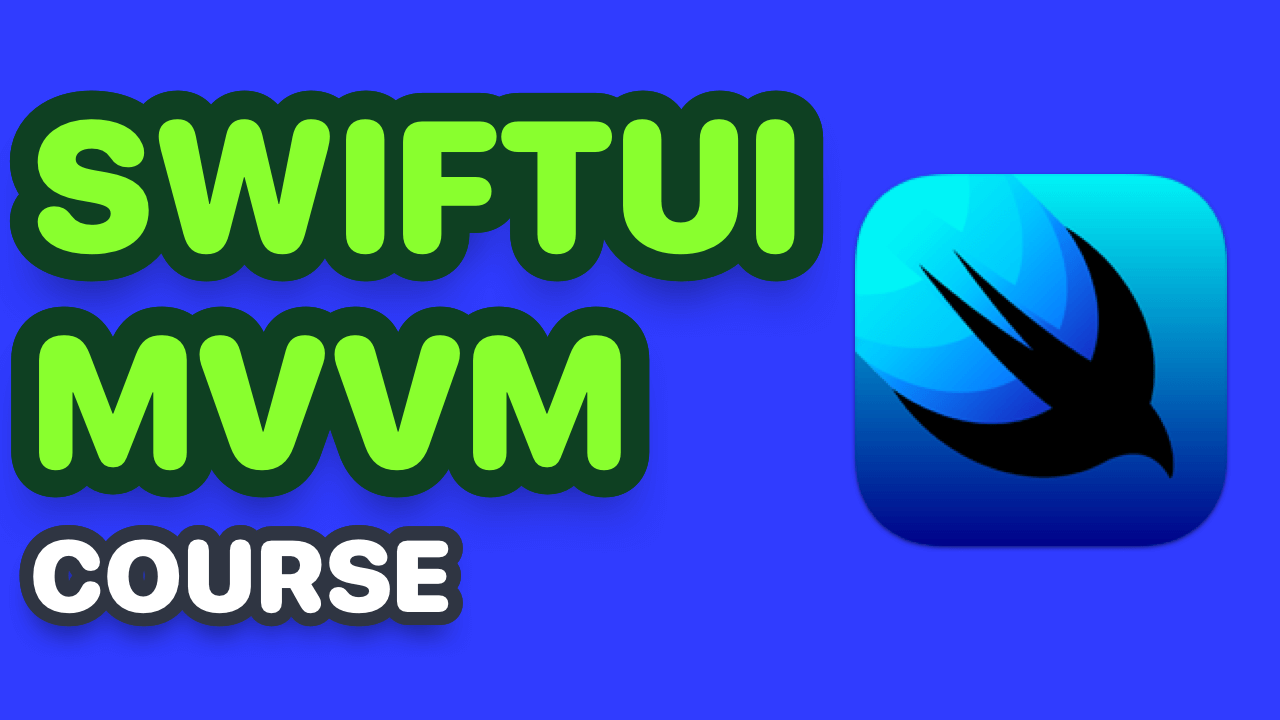 SwiftUI MVVM Course Thumbnail